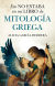 Portada de Eso no estaba en mi libro de Mitología griega, de Alicia García Herrera