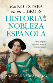 Portada de Eso no estaba en mi libro de historia de la nobleza española