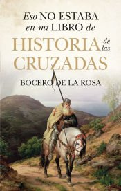 Portada de Eso no estaba en mi libro de historia de las cruzadas