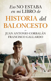 Portada de Eso no estaba en mi libro de historia del baloncesto