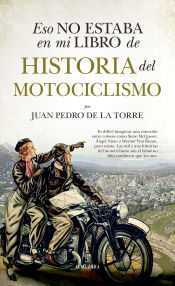 Portada de Eso no estaba en mi libro de historia del motociclismo