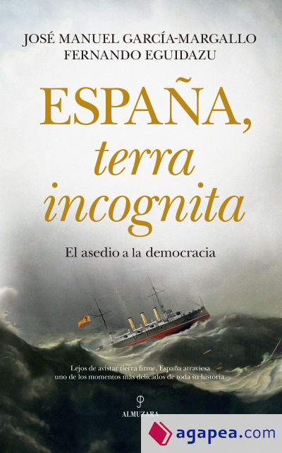 España, terra incognita: el asedio a la democracia