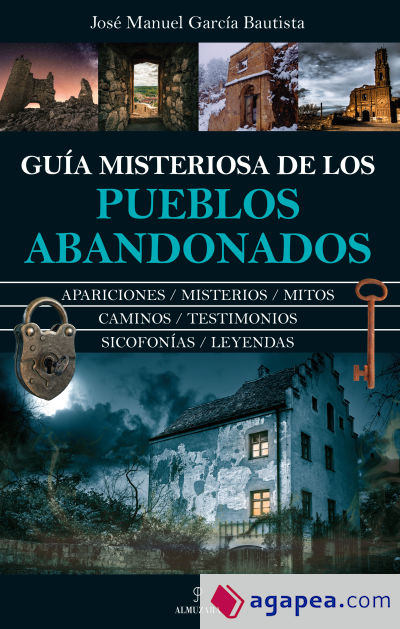 Guía misteriosa de los pueblos abandonados