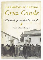 Portada de La C&oacute;rdoba de Antonio Cruz Conde