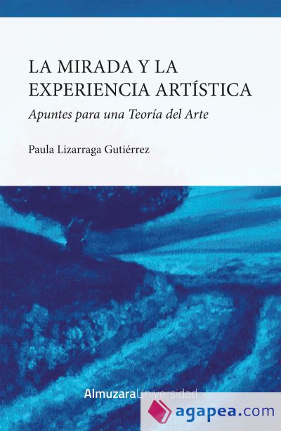 La mirada y la experiencia artística La mirada y la experiencia artística