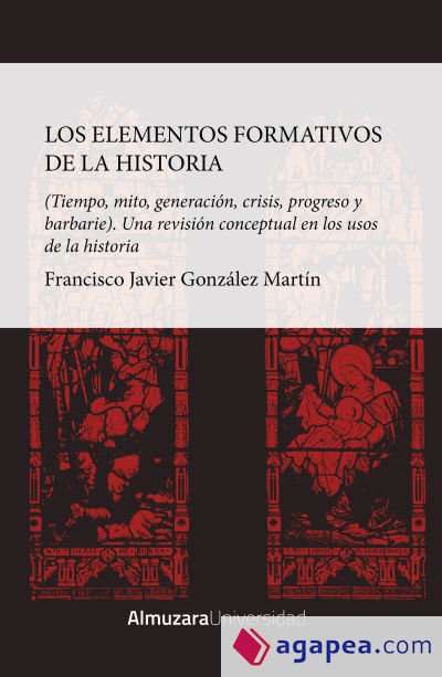 Los elementos formativos de la Historia