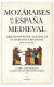 Portada de Mozárabes en la España Medieval, de Gloria Lora Serrano