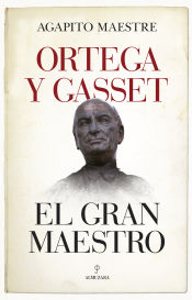 Portada de Ortega y Gasset, el gran maestro