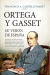 Portada de Ortega y Gasset, su visión de España, de José Andrés-Gallego