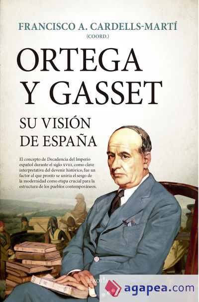 Ortega y Gasset, su visión de España