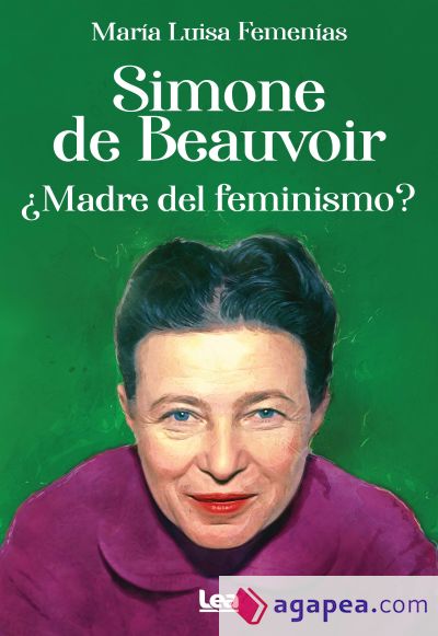 Simone de Beauvoir. ¿Madre del feminismo?