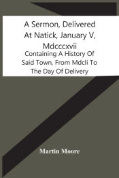 Portada de A Sermon, Delivered At Natick, January V, Mdcccxvii
