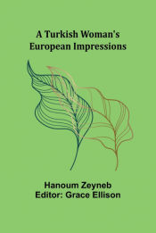 Portada de A Turkish Womanâ€™s European Impressions