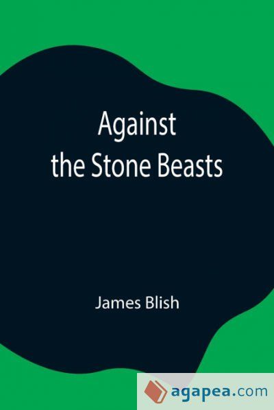 Against the Stone Beasts Against the Stone Beasts
