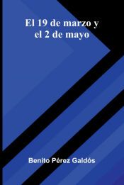 El 19 De Marzo Y El 2 De Mayo El 19 De Marzo Y El 2 De Mayo