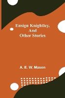 Portada de Ensign Knightley, and Other Stories