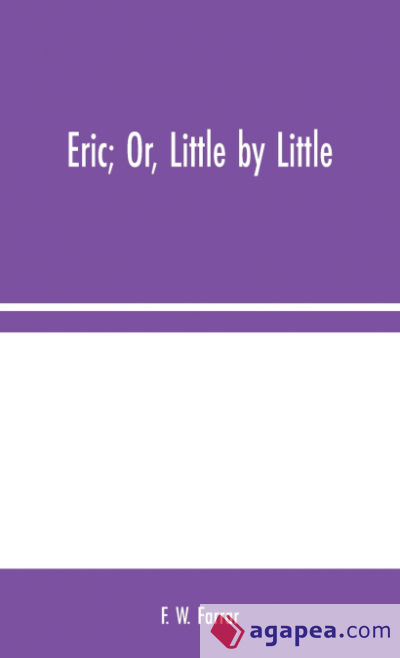 Eric; Or, Little by Little