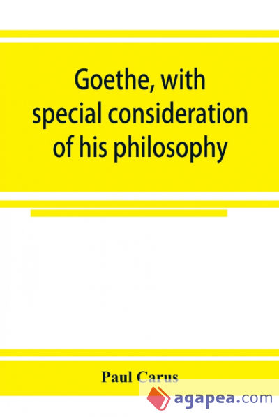 Goethe, with special consideration of his philosophy