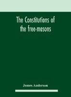 Portada de The constitutions of the free-masons