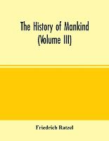 Portada de The history of mankind (Volume III)