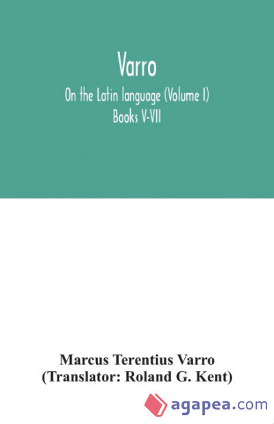 Varro; On the Latin language (Volume I) Books V-VII