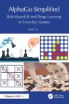 Alphago Simplified: Rule-Based AI and Deep Learning in Everyday Games