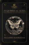 Alquimia del alma: Poemas de dolor, sanaci&oacute;n y renacimiento