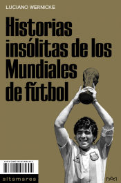 Portada de Historias insólitas de los Mundiales de fútbol