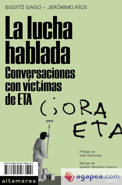 La lucha hablada. Conversaciones con víctimas de ETA