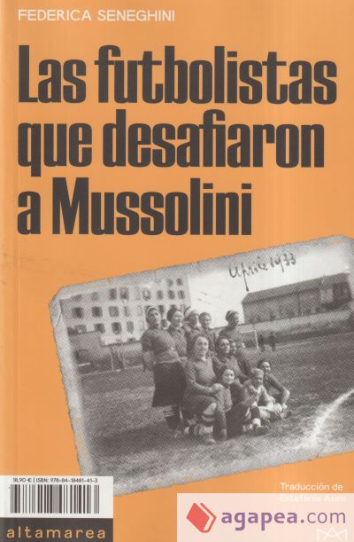 Las futbolistas que desafiaron a Mussolini