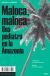 Portada de Maloca, Maloca, de Michela Sonego