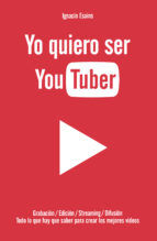 Portada de Yo quiero ser YouTuber (Ebook)