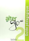 Alter Ego: Guide Pedagogique 2