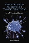 Alternativa metodol&oacute;gica para desarrollar el pensamiento cr&iacute;tico reflexivo