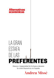 Portada de LA GRAN ESTAFA DE LAS PREFERENTES: Abusos e impunidad de la banca durante la crisis financiera