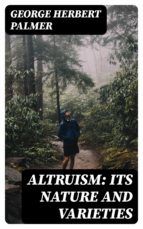 Portada de Altruism: Its Nature and Varieties (Ebook)