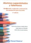 Alumnos Superdotados Y Talentosos. Identificación, Evaluación E Intervención. Una Perspectiva Para Docentes De Julián Betancourt Morejón