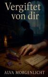 Vergiftet Von Dir