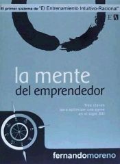 Portada de La mente del emprendedor : tres claves para optimizar una Pyme en el siglo XXI