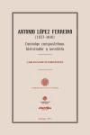 Portada de ANTONIO LÓPEZ FERREIRO (1837-1910)