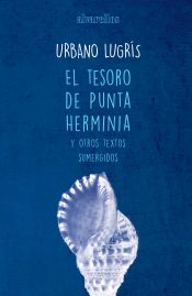 Portada de El tesoro de Punta Herminia y otros textos sumergidos