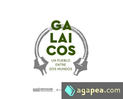 GALAICOS UN PUEBLO ENTRE DOS MUNDOS