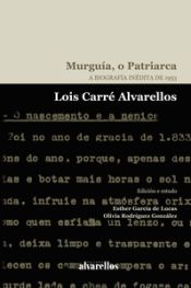 Portada de Murguía, o patriarca : a biografía inédita de 1953