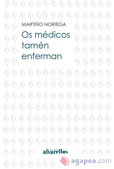 OS M&Eacute;DICOS TAM&Eacute;N ENFERMAN