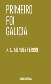 Portada de Primeiro foi Galicia