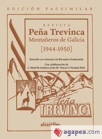 REVISTA PEÑA TREVINCA. MONTAÑEROS DE GALICIA [1944-1950] EDICIÓN FACSIMILAR