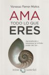 Ama todo lo que eres