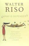 Amar O Depender?: Como Superar el Apego Afectivo y Hacer del Amor una Experiencia Plena y Saludable