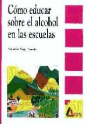 Portada de Cómo educar sobre el alcohol en las escuelas