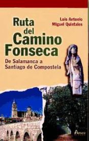 Portada de Ruta del Camino Fonseca. De Salamanca a Santiago de Compostela